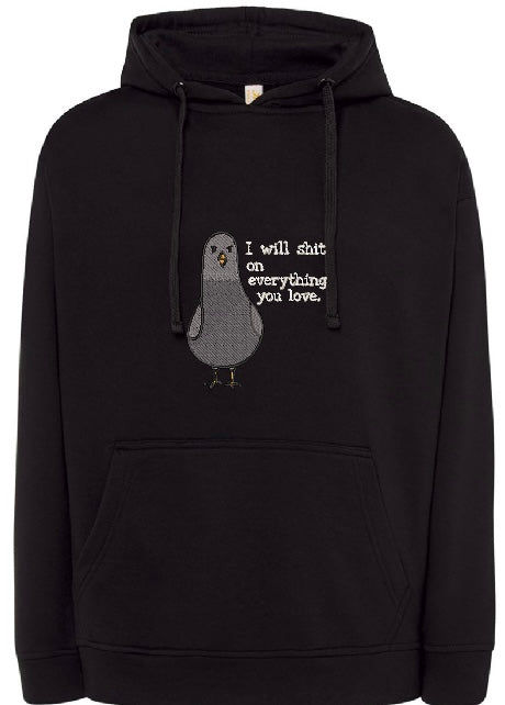 Bluza z haftem I will shit on everything you love