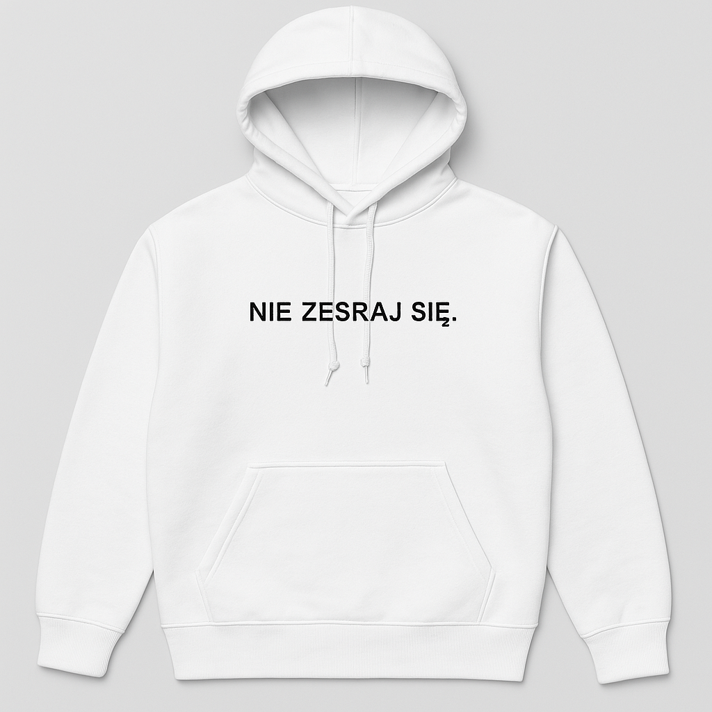 Bluza haftowana nie zesraj się