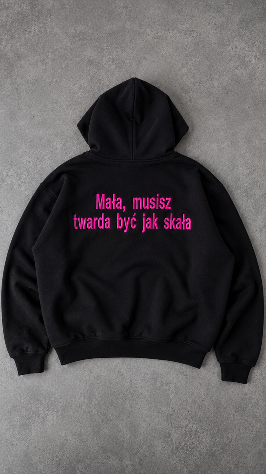 Bluza haftowana Mała musisz twarda być jak skała