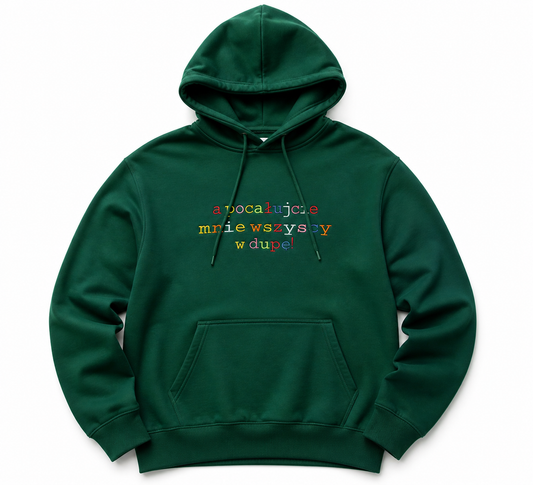 Bluza haftowana a pocałujcie mnie wszyscy w dupę